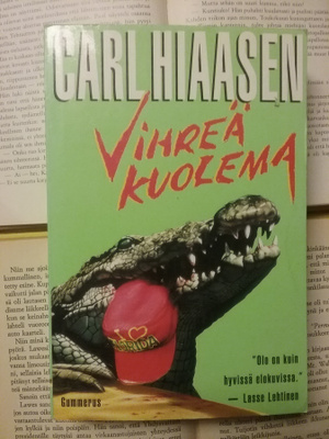 Carl Hiaasen - Vihreä kuolema (nid.)
