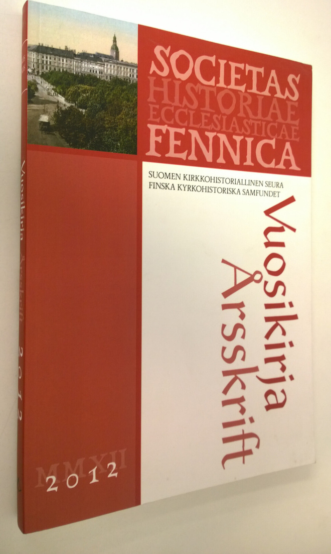 Suomen kirkkohistoriallisen seuran vuosikirja 2012 = Fins...