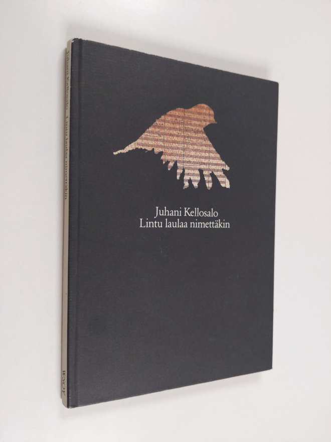 Juhani Kellosalo : Lintu laulaa nimettäkin : runoja