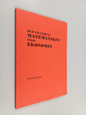 Pentti Woivalin : Hur tillämpas matematiken inom ekonomin