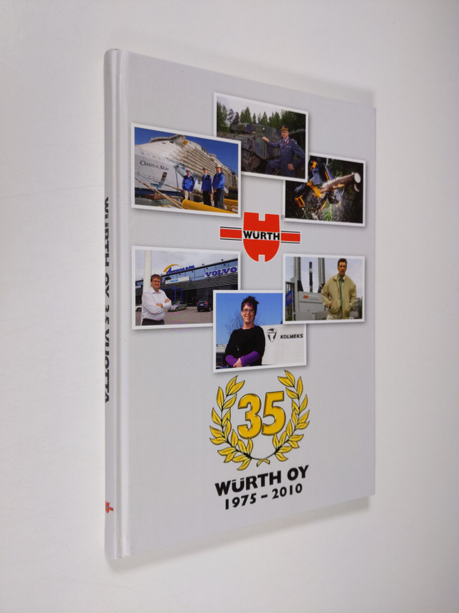 Ari (toim.) Valjakka : Wurth Oy 1975-2010