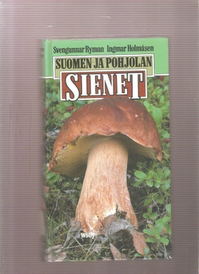 Ryman & Holmåsen: Suomen ja Pohjolan sienet, 1987, sid, K3 +