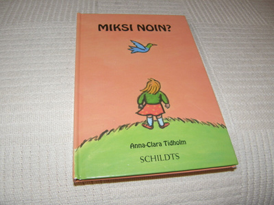 Anna-Clara Tidholm Miksi noin?