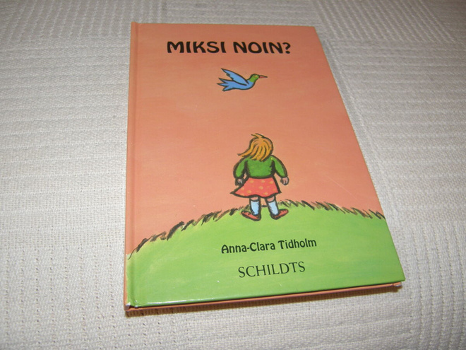 Anna-Clara Tidholm Miksi noin?