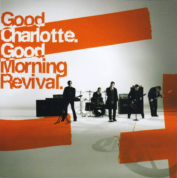 Good Charlotte • Good Morning Revival CD