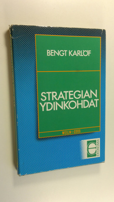 Bengt Karlöf : Strategian ydinkohdat