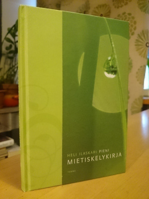Pieni mietiskelykirja - Heli Ilaskari - 1.p.Uusi