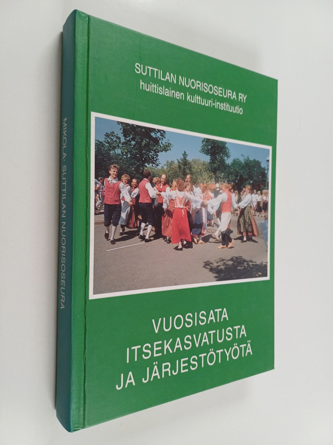 Tapani Mikola : Suttilan nuorisoseura : huittislainen kul...