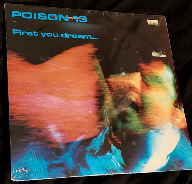 Poison 13 : Vinyyli v.1985 First you dream