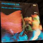 Poison 13 : Vinyyli v.1985 First you dream - pikkukuva 1