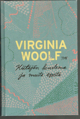 Virginia Woolf : Kiitäjän kuolema ja muita esseitä
