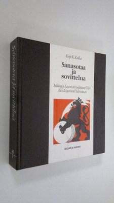 Keijo K. Kulha : Sanasotaa ja sovittelua : Helsingin Sano...