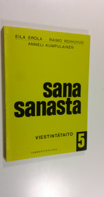 Eila ym. (laat.) Erola : Sana sanasta 5 osa, Viestintätaito