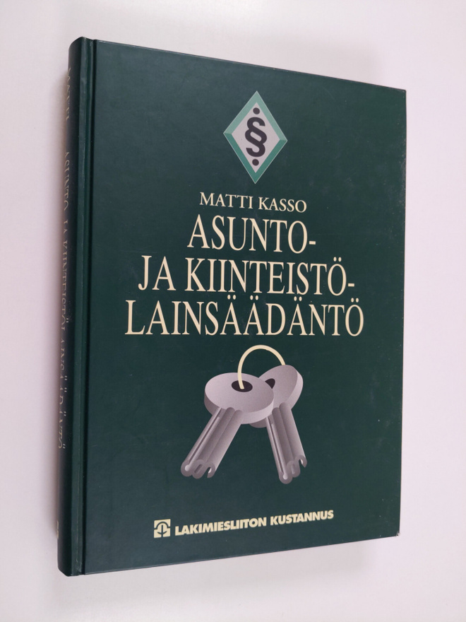 Matti Kasso : Asunto- ja kiinteistölainsäädäntö