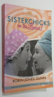Robin Jones Gunn : Sisterchicks on the Loose