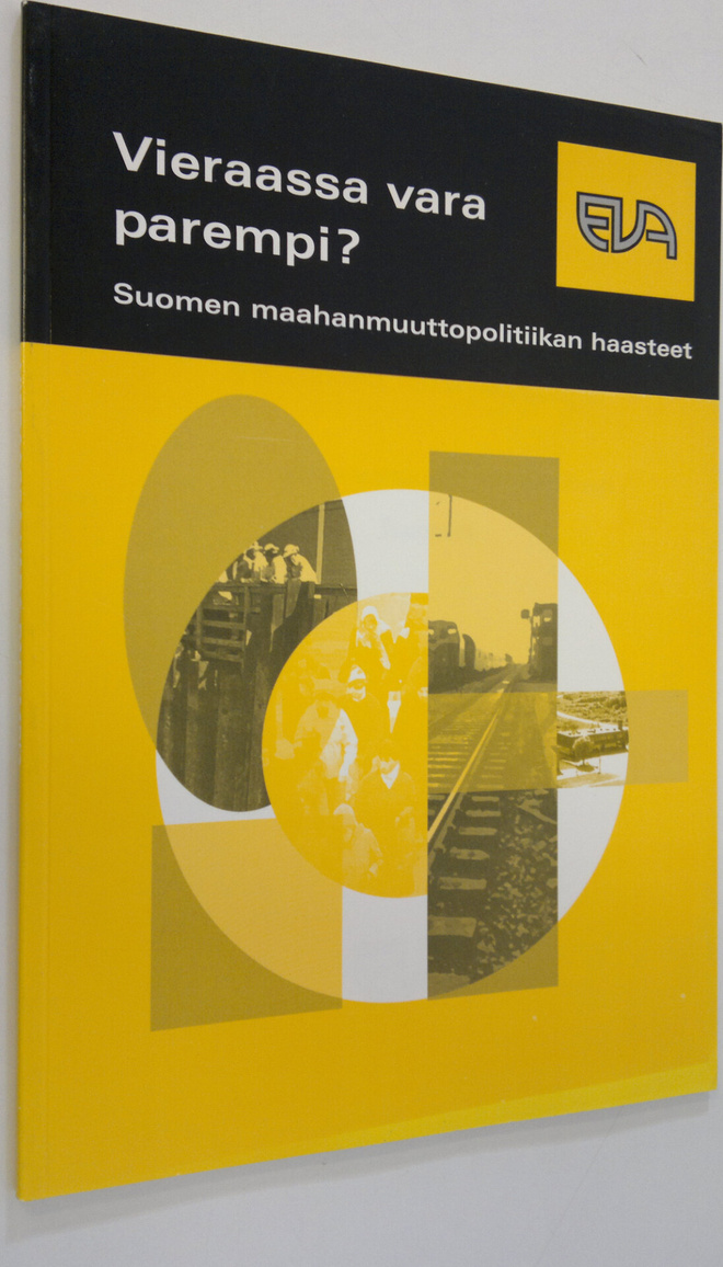 Tapio Wallenius : Vieraassa vara parempi : Suomen maahanm...