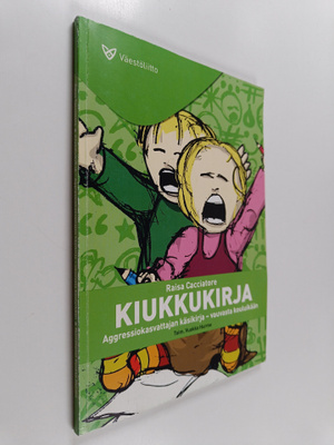 Raisa Cacciatore : Kiukkukirja : aggressiokasvattajan käs...