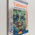 Inkeri Sava ym. : Taiteeksi tarinoitu oma elämä - pikkukuva 1