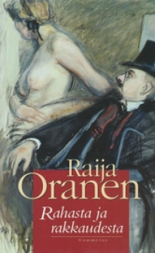 Raija Oranen - Rahasta ja rakkaudesta