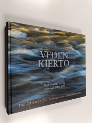 Esko Kuusisto : Veden kierto : hydrologinen palvelu Suome...