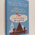 Alexander McCall Smith : The dog who came in from the cold - pikkukuva 1