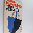 Tauno Vesala : Vallankätkentäjuttu - pikkukuva 1