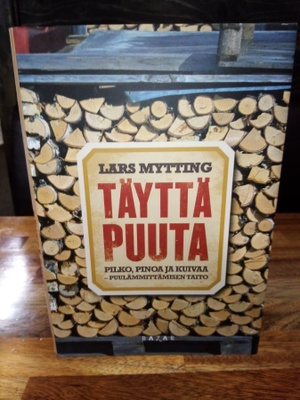 Mytting  : Täyttä puuta ( SIS POSTIKULU)