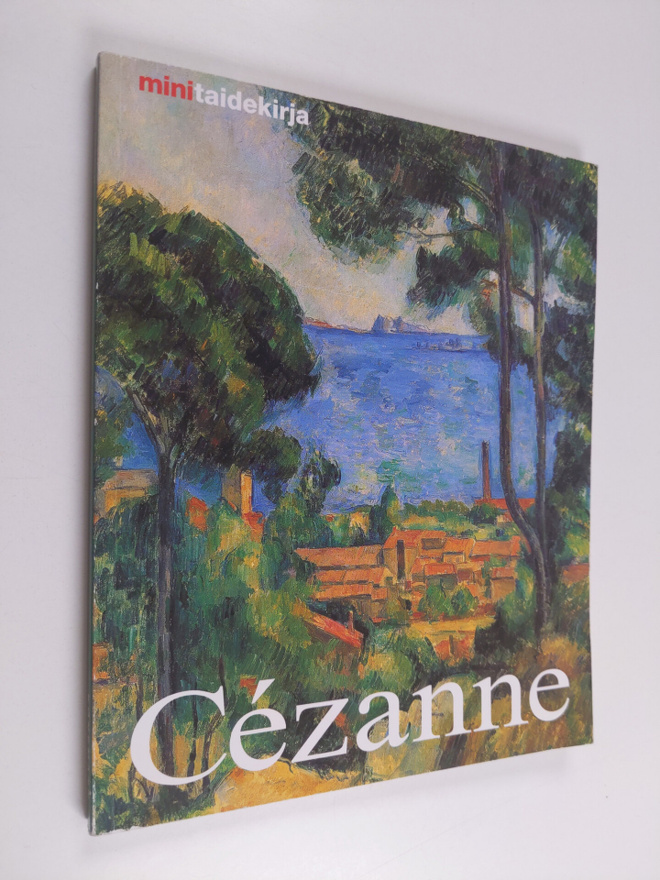 Nicola Nonhoff : Paul Cezanne : elämä ja tuotanto