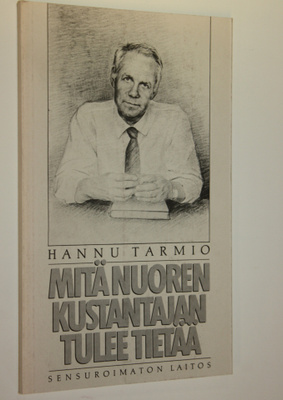 Hannu Tarmio : Mitä nuoren kustantajan tulee tietää : sen...