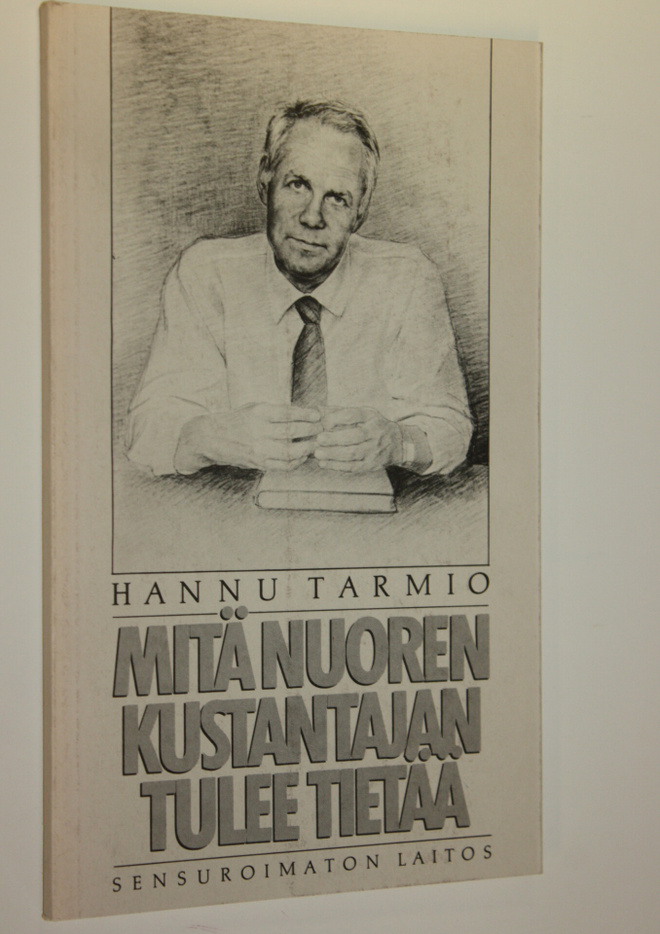 Hannu Tarmio : Mitä nuoren kustantajan tulee tietää : sen...