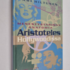 Ari Hiltunen : Aristoteles Hollywoodissa - menestystarina... - pikkukuva 1