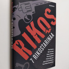 Rikos : 7 rikostarinaa - pikkukuva 1