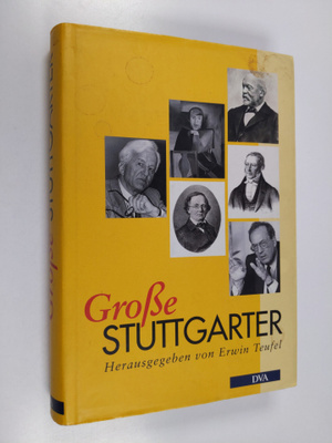 Erwin Teufel : Grosse Stuttgarter - Gestalten aus funf Ja...