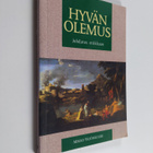 Mikko Yrjönsuuri : Hyvän olemus : johdatus etiikkaan - pikkukuva 1