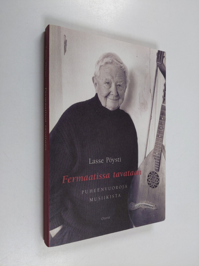 Lasse Pöysti : Fermaatissa tavataan : puheenvuoroja musii...