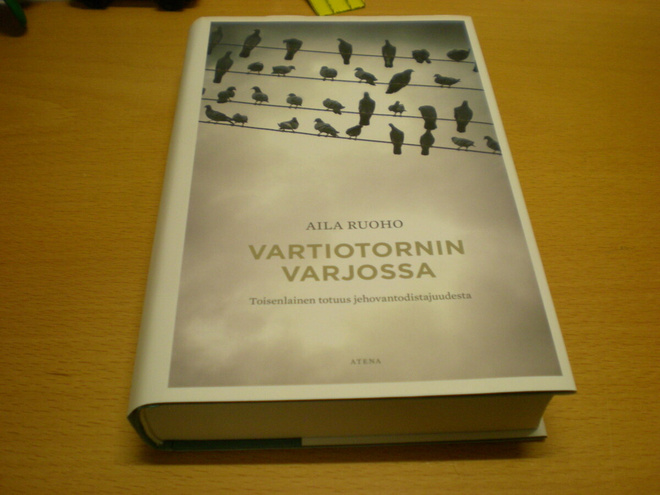 Aila Ruoho: Vartiotornin varjossa - Toisenlainen totuus jeho