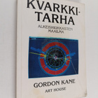Gordon Kane : Kvarkkitarha : alkeishiukkasten maailma - pikkukuva 1