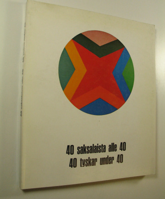 Anneliese (toim.) Schröder : 40 saksalaista alle 40 = 40 ...