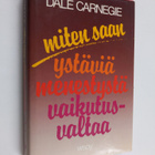 Dale Carnegie : Miten saan ystäviä, menestystä, vaikutusv... - pikkukuva 1