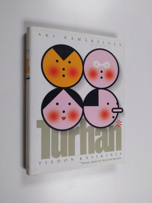 Aki Kämäräinen : Turhan tiedon käsikirja : tietoa, millä ...