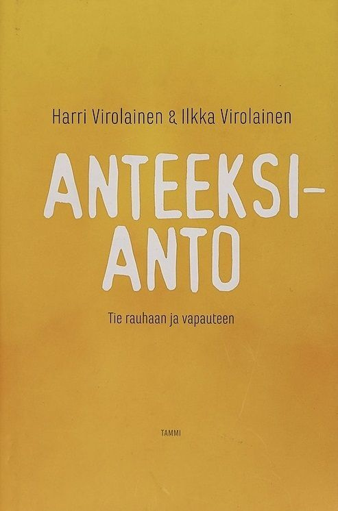 Harri Virolainen, Ilkka Virolainen: Anteeksianto