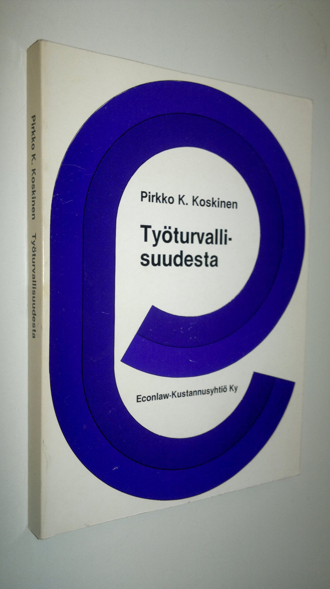 Pirkko K. Koskinen : Työturvallisuudesta