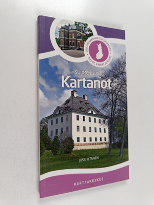 Jussi Iltanen : Kartanot - 100 matkakohdetta Suomesta