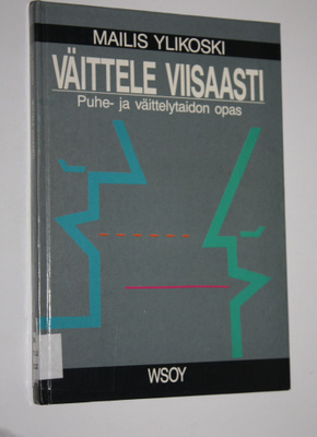 Mailis Ylikoski : Väittele viisaasti
