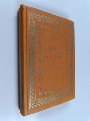 Juhani Aho : Muistatko - ?