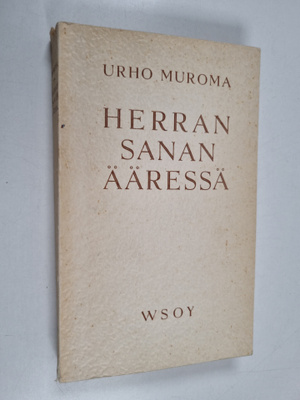Urho Muroma : Herran sanan ääressä