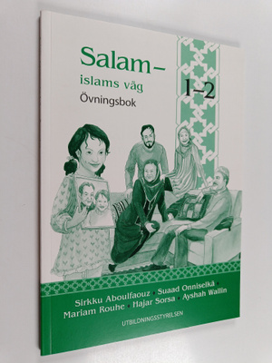Suaad Onniselkä ym. : Salam - islams väg 1-2 : övningsbok