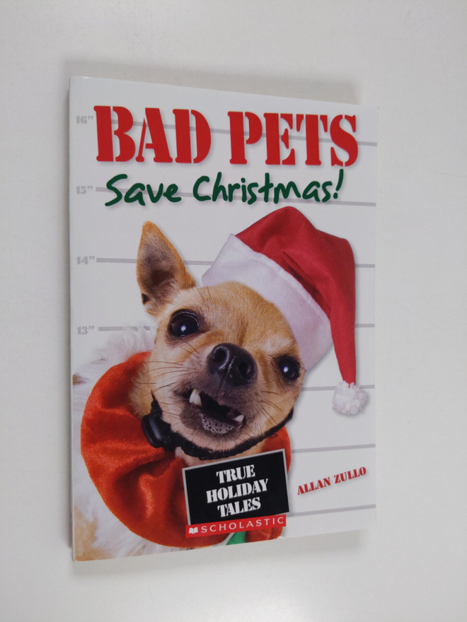Allan Zullo : Bad Pets Save Christmas!