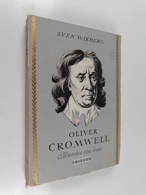 Sven Wikberg : Oliver Cromwell : monarken utan krona