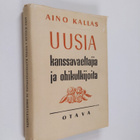 Aino Kallas : Uusia kanssavaeltajia ja ohikulkijoita : mu... - pikkukuva 1
